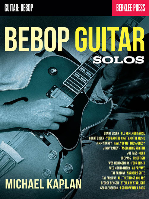 Bebop Guitar Solos -- Berklee Press by Michael Kaplan